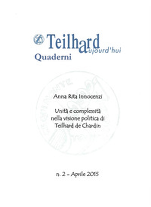 Unità e complessità. La visione politica di Teilhard de Chardin - Librerie.coop Unità e complessità. La visione politica di Teilhard de Chardin - Librerie.coop