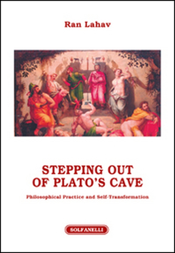 Stepping out of Plato's cave. Philosophical practice and self-transformation - Librerie.coop Stepping out of Plato's cave. Philosophical practice and self-transformation - Librerie.coop