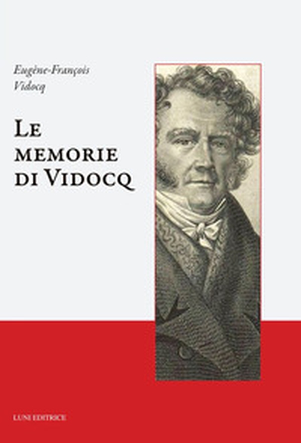 Le memorie di Vidocq - Librerie.coop Le memorie di Vidocq - Librerie.coop