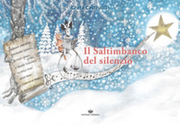 Il saltimbanco del silenzio - Librerie.coop Il saltimbanco del silenzio - Librerie.coop