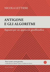 Antigone e gli algoritmi. Appunti per un approccio giusfilosofico - Librerie.coop