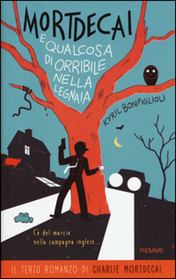 Mortdecai e qualcosa di orribile nella legnaia. Charlie Mortdecai - Librerie.coop Mortdecai e qualcosa di orribile nella legnaia. Charlie Mortdecai - Librerie.coop