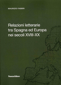 Relazioni letterarie tra Spagna ed Europa nei secoli XVIII-XX - Librerie.coop