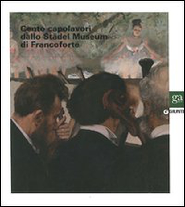 Cento capolavori dallo Städel Museum di Francoforte - Librerie.coop Cento capolavori dallo Städel Museum di Francoforte - Librerie.coop