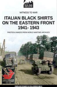 Italian black shirts on the Eastern front 1941-1943 - Librerie.coop