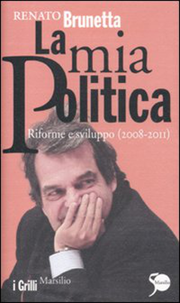 La mia politica. Riforme e sviluppo (2008-2011) - Librerie.coop La mia politica. Riforme e sviluppo (2008-2011) - Librerie.coop