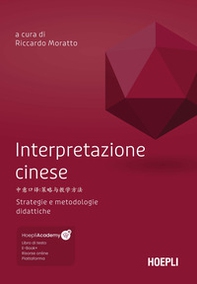 Interpretazione cinese. Strategie e metodologie didattiche - Librerie.coop