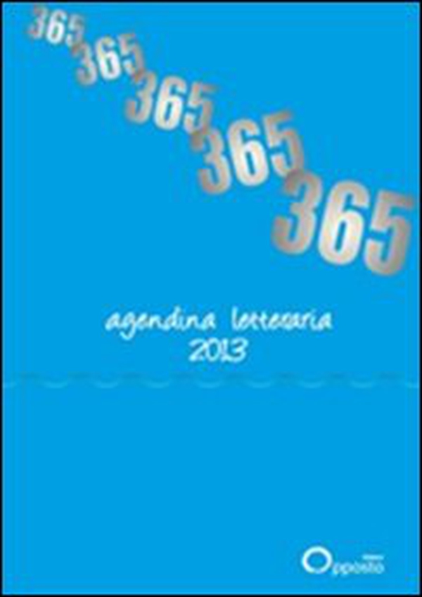 365. Agenda letteraria 2013 - Librerie.coop 365. Agenda letteraria 2013 - Librerie.coop
