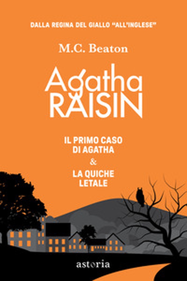 Agatha Raisin: Il primo caso di Agatha Raisin-Agatha Raisin. La quiche letale - Librerie.coop Agatha Raisin: Il primo caso di Agatha Raisin-Agatha Raisin. La quiche letale - Librerie.coop