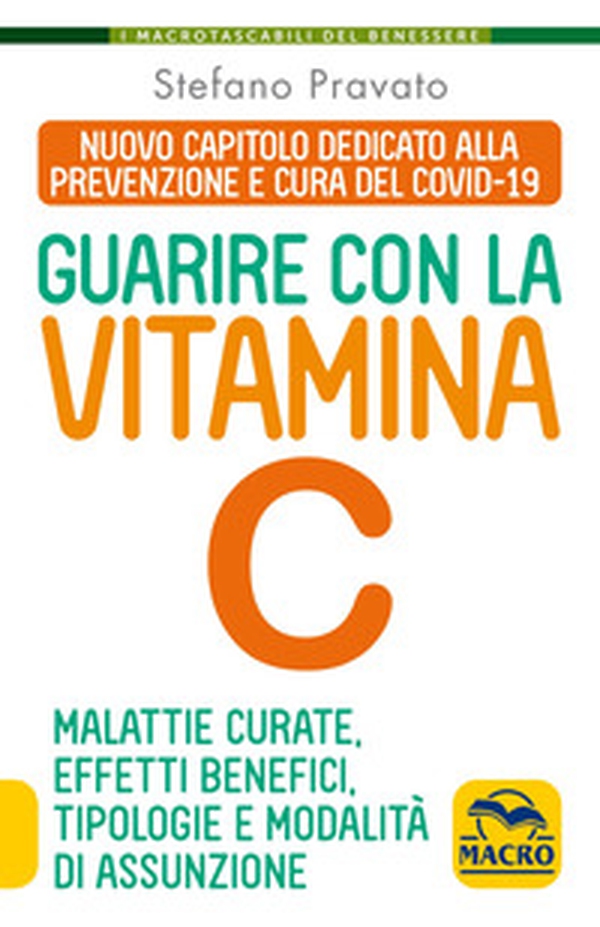 Guarire con la vitamina C. Malattie curate, effetti benefici, tipologie e modalità d'assunzione - Librerie.coop Guarire con la vitamina C. Malattie curate, effetti benefici, tipologie e modalità d'assunzione - Librerie.coop