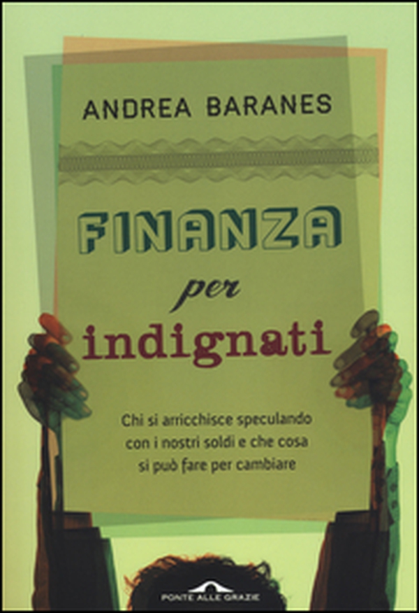 Finanza per indignati - Librerie.coop Finanza per indignati - Librerie.coop