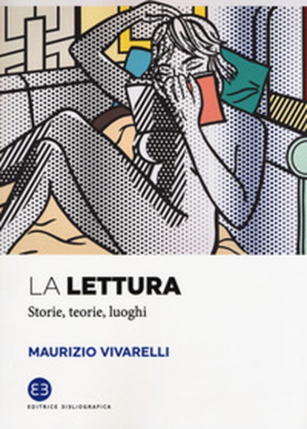 La lettura. Storie, teorie, luoghi - Librerie.coop La lettura. Storie, teorie, luoghi - Librerie.coop