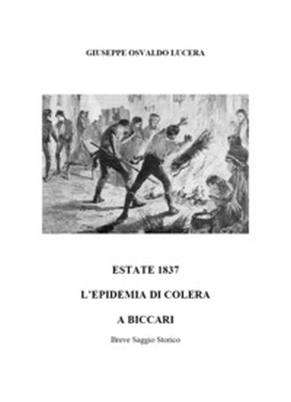 Estate del 1837. Epidemia di Colera a Biccari - Librerie.coop Estate del 1837. Epidemia di Colera a Biccari - Librerie.coop