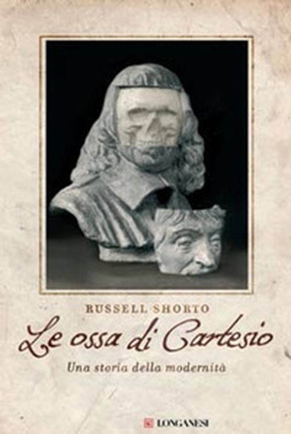 Le ossa di Cartesio. Una storia della modernità - Librerie.coop Le ossa di Cartesio. Una storia della modernità - Librerie.coop