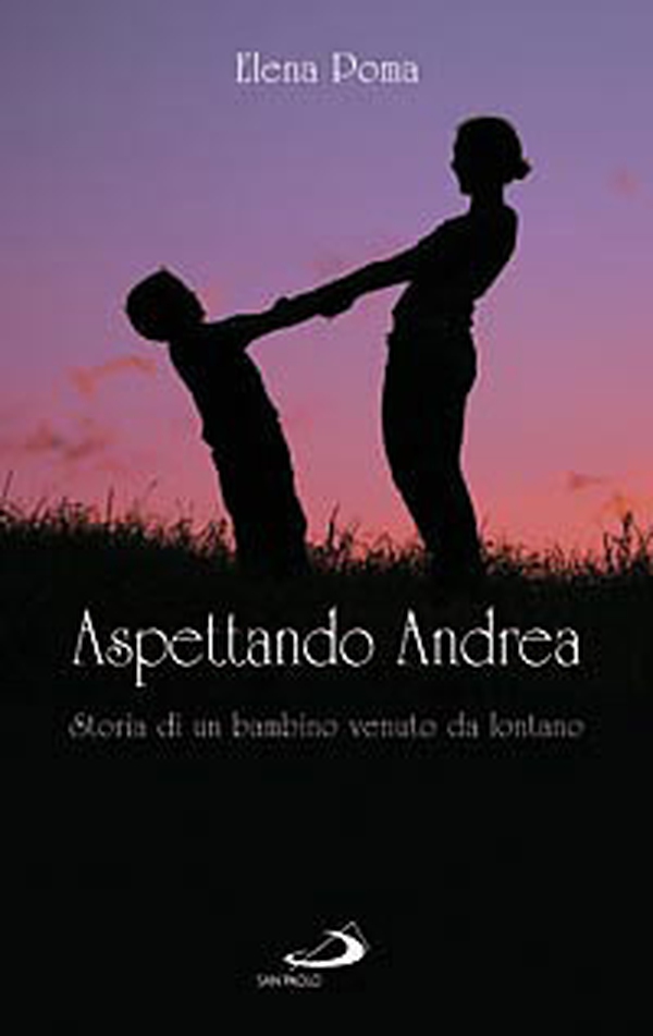 Aspettando Andrea. Storia di un bambino venuto da lontano - Librerie.coop Aspettando Andrea. Storia di un bambino venuto da lontano - Librerie.coop