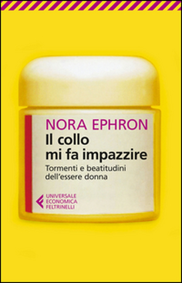 Il collo mi fa impazzire. Tormenti e beatitudini dell'essere donna - Librerie.coop Il collo mi fa impazzire. Tormenti e beatitudini dell'essere donna - Librerie.coop