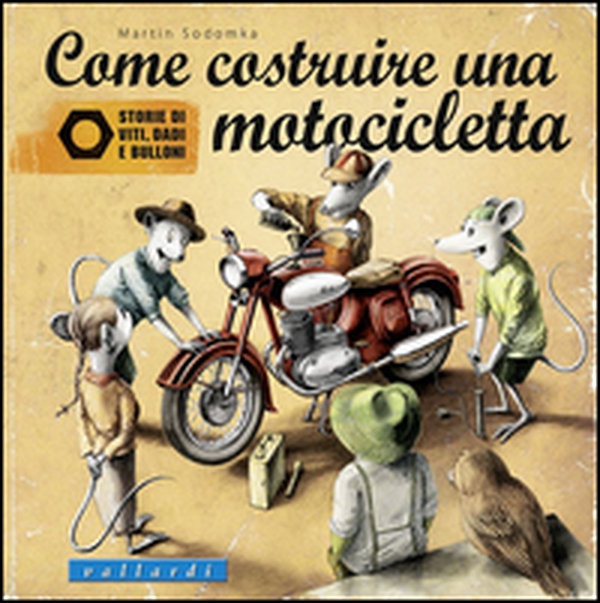 Come costruire una motocicletta. Storie di viti, dadi e bulloni - Librerie.coop Come costruire una motocicletta. Storie di viti, dadi e bulloni - Librerie.coop