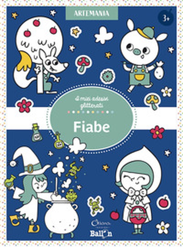 Fiabe. I miei adesivi glitterati - Librerie.coop Fiabe. I miei adesivi glitterati - Librerie.coop