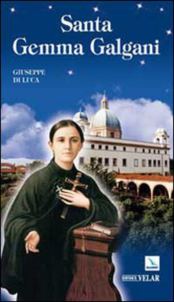Santa Gemma Galgani - Librerie.coop Santa Gemma Galgani - Librerie.coop