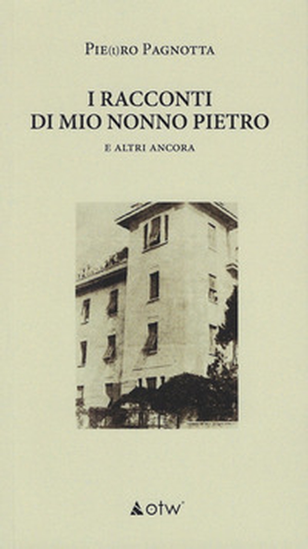 I racconti di mio nonno Pietro. E altri ancora - Librerie.coop I racconti di mio nonno Pietro. E altri ancora - Librerie.coop