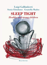 Sleep tight. Healthy and strong children - Librerie.coop