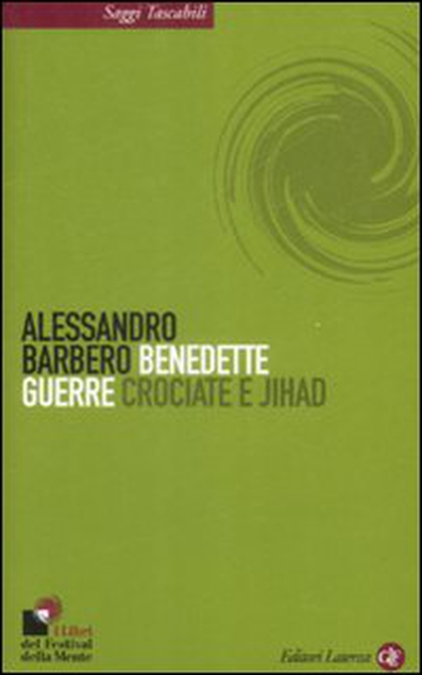 Benedette guerre. Crociate e jihad - Librerie.coop Benedette guerre. Crociate e jihad - Librerie.coop