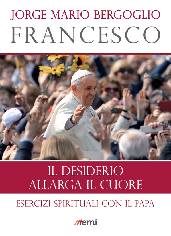 Il desiderio allarga il cuore - Librerie.coop Il desiderio allarga il cuore - Librerie.coop