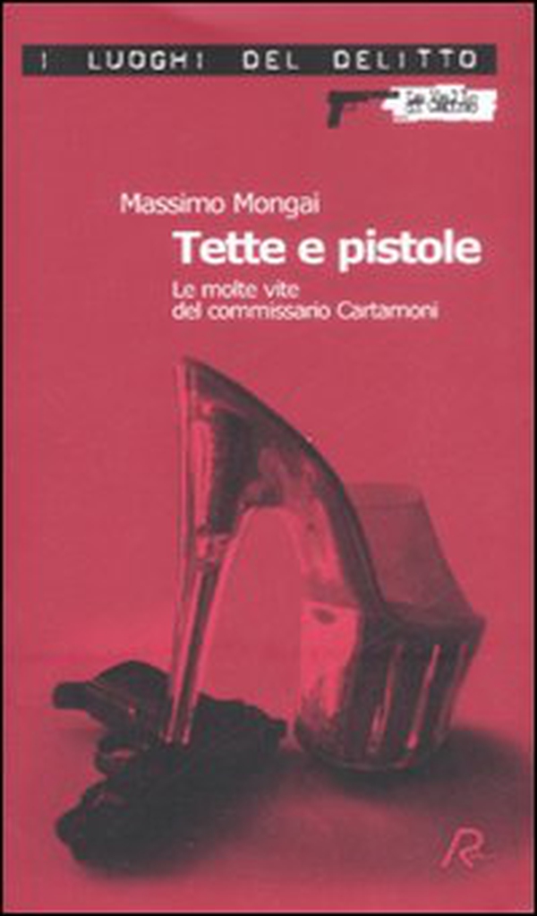 Tette e pistole. Le molte vite del commissario Cartamoni - Librerie.coop Tette e pistole. Le molte vite del commissario Cartamoni - Librerie.coop
