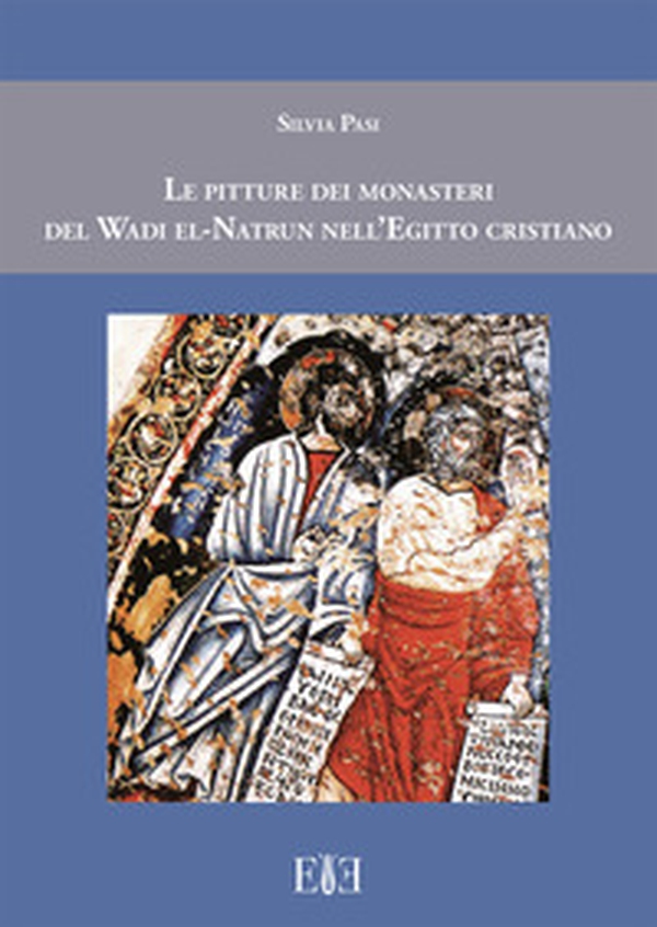 Le pitture dei monasteri del Wadi el-Natrun nell'Egitto cristiano - Librerie.coop Le pitture dei monasteri del Wadi el-Natrun nell'Egitto cristiano - Librerie.coop