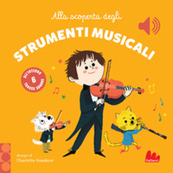 Alla scoperta degli strumenti musicali. Classici sonori - Librerie.coop Alla scoperta degli strumenti musicali. Classici sonori - Librerie.coop