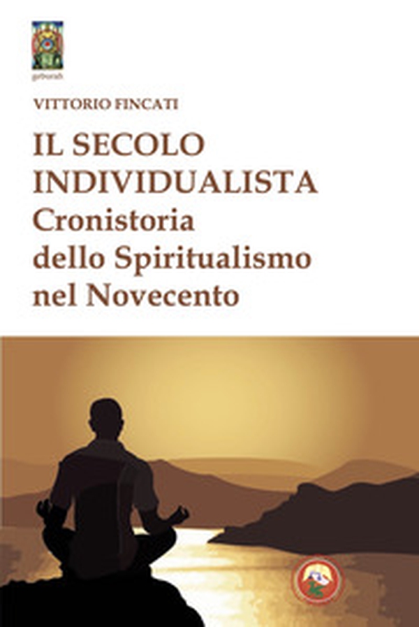 Il secolo individualista. Cronistoria del Simbolismo nel Novecento - Librerie.coop Il secolo individualista. Cronistoria del Simbolismo nel Novecento - Librerie.coop