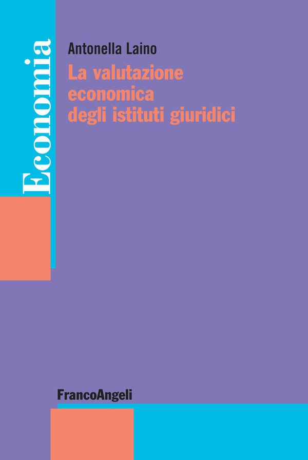 La valutazione economica degli Istituti giuridici - Librerie.coop La valutazione economica degli Istituti giuridici - Librerie.coop