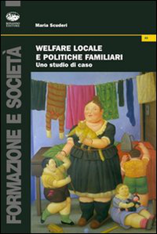 Welfare locale e politiche familiari. Uno studio di caso - Librerie.coop Welfare locale e politiche familiari. Uno studio di caso - Librerie.coop