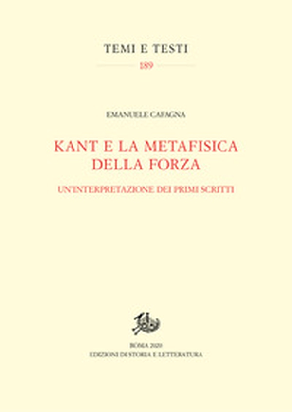 Kant e la metafisica della forza. Un'interpretazione dei primi scritti - Librerie.coop Kant e la metafisica della forza. Un'interpretazione dei primi scritti - Librerie.coop