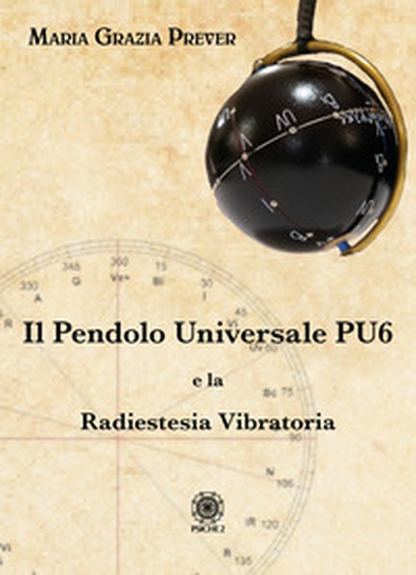 Il pendolo universale PU6 e la radiestesia vibratoria - Librerie.coop Il pendolo universale PU6 e la radiestesia vibratoria - Librerie.coop