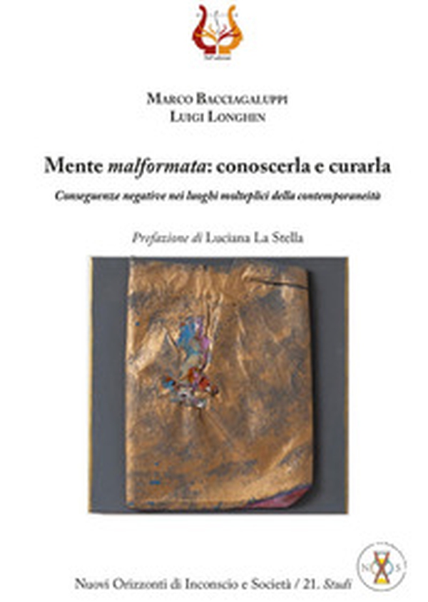 Mente malformata: conoscerla e curarla. Conseguenze negative nei luoghi molteplici della contemporaneità - Librerie.coop Mente malformata: conoscerla e curarla. Conseguenze negative nei luoghi molteplici della contemporaneità - Librerie.coop