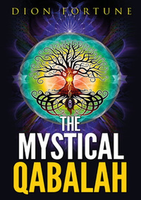 The mystical qabalah - Librerie.coop The mystical qabalah - Librerie.coop