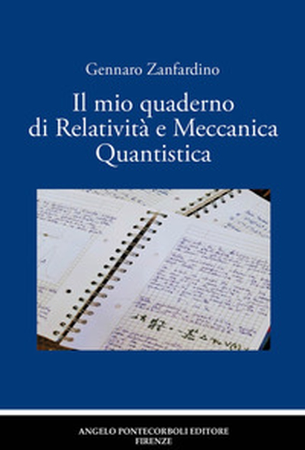 Il mio quaderno di relatività e meccanica quantistica - Librerie.coop Il mio quaderno di relatività e meccanica quantistica - Librerie.coop