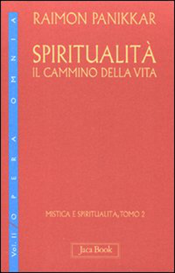 Spiritualità: il cammino della vita - Vol. 1\2 - Librerie.coop Spiritualità: il cammino della vita - Vol. 1\2 - Librerie.coop