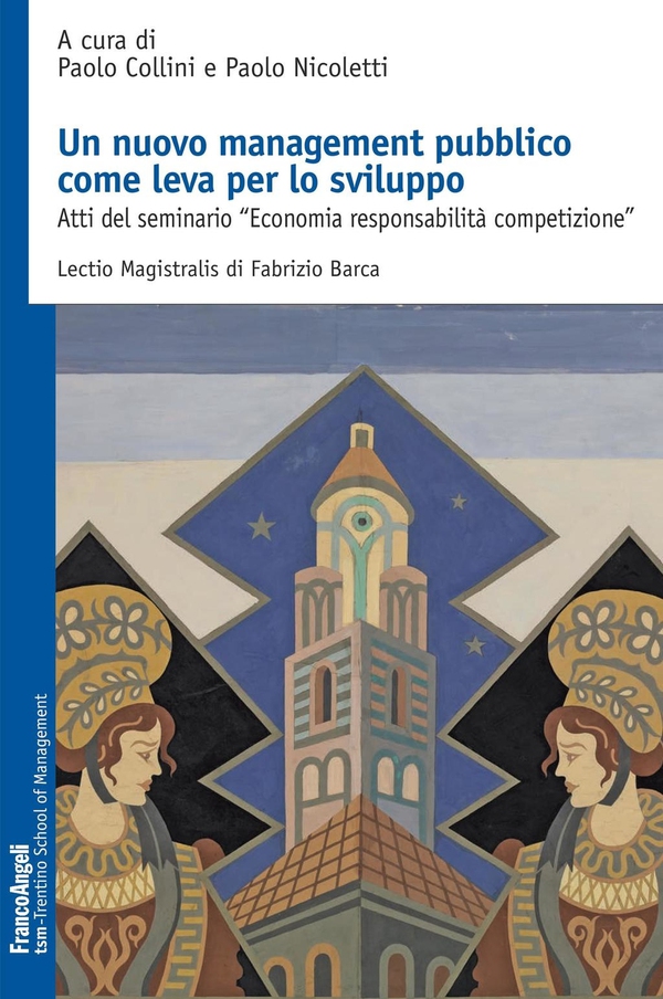 Un nuovo management pubblico come leva per lo sviluppo - Librerie.coop Un nuovo management pubblico come leva per lo sviluppo - Librerie.coop