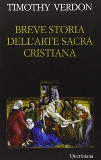 Breve storia dell'arte sacra cristiana - Librerie.coop