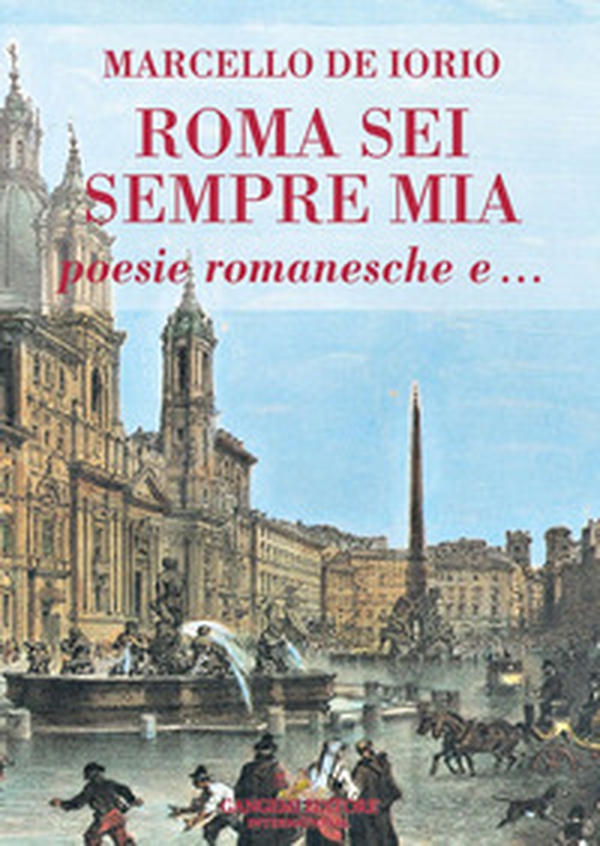 Roma sei sempre mia. Poesie romanesche e... - Librerie.coop Roma sei sempre mia. Poesie romanesche e... - Librerie.coop