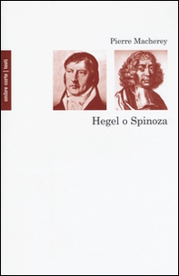 Hegel o Spinoza - Librerie.coop
