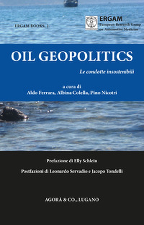 Oil Geopolitics. Le condotte insostenibili - Librerie.coop Oil Geopolitics. Le condotte insostenibili - Librerie.coop