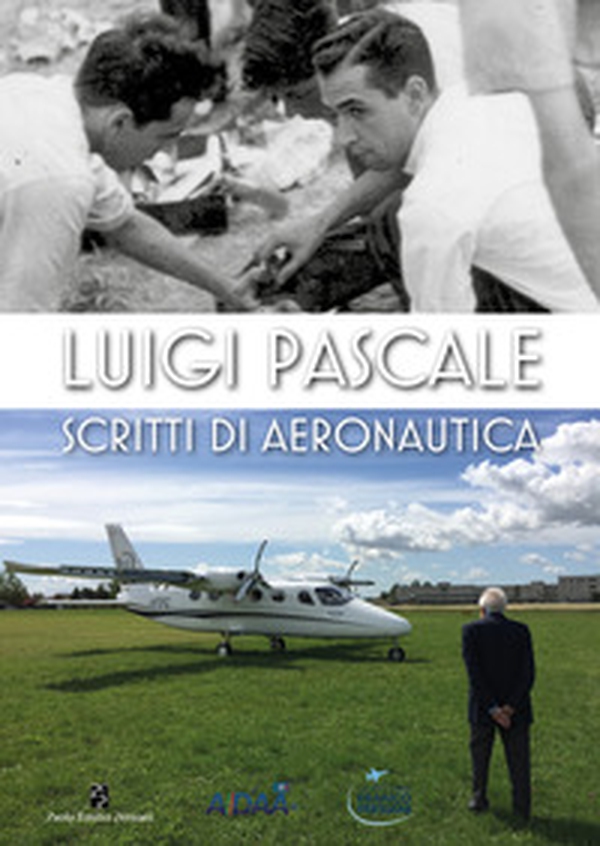 Luigi Pascale. Scritti di aeronautica - Librerie.coop Luigi Pascale. Scritti di aeronautica - Librerie.coop
