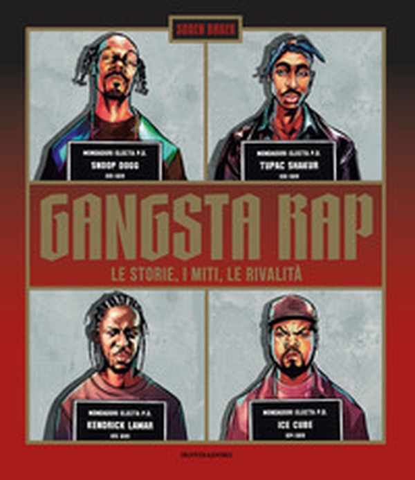 Gangsta Rap. Le storie, i miti, le rivalità - Librerie.coop Gangsta Rap. Le storie, i miti, le rivalità - Librerie.coop
