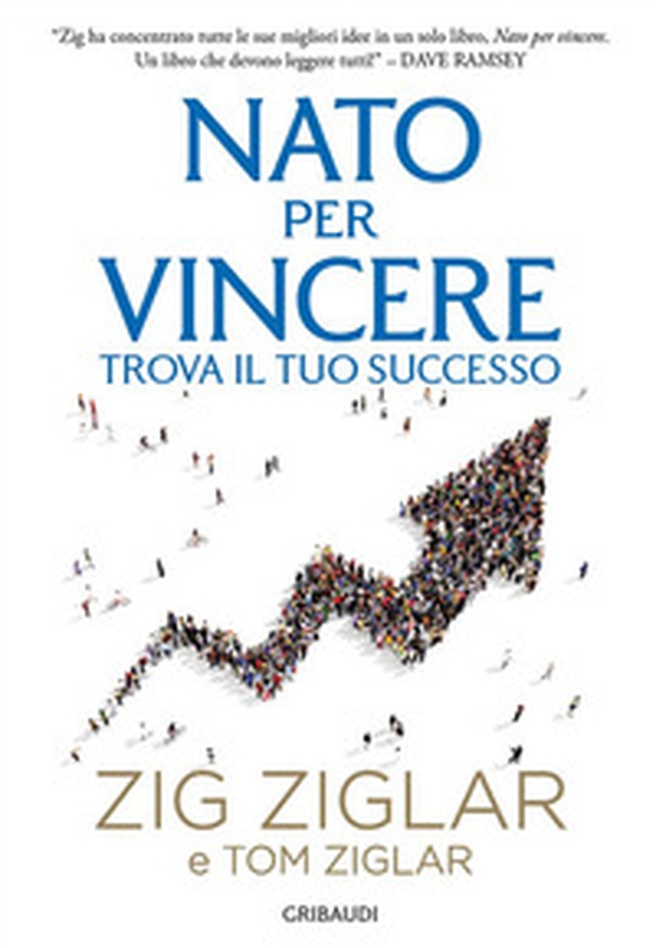 Nato per vincere. Trova il tuo successo - Librerie.coop Nato per vincere. Trova il tuo successo - Librerie.coop