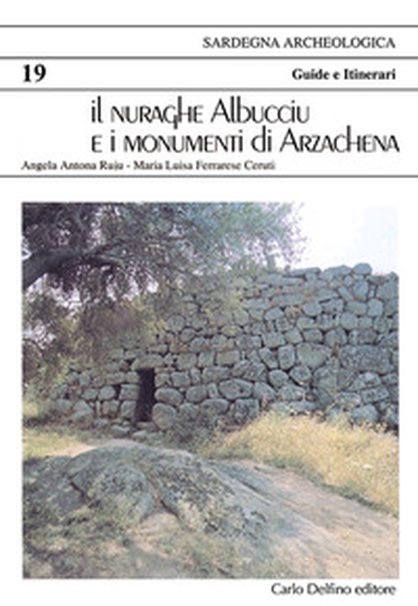 Il nuraghe Albucciu e i monumenti di Arzachena. Ediz. tedesca - Librerie.coop Il nuraghe Albucciu e i monumenti di Arzachena. Ediz. tedesca - Librerie.coop