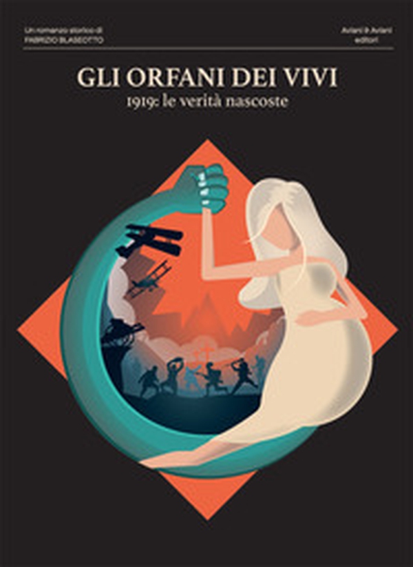 Gli orfani dei vivi. 1919: le verità nascoste - Librerie.coop Gli orfani dei vivi. 1919: le verità nascoste - Librerie.coop