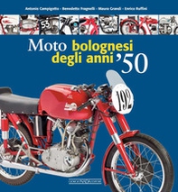 Moto bolognesi degli anni '50 - Librerie.coop